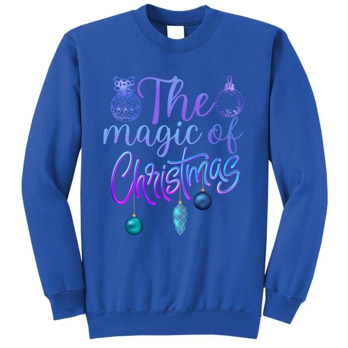 Holiday Believe In The Magic Of Christmas Cool Gift Tall Sweatshirt