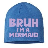 Halloween Bruh IM A Mermaid Sustainable Beanie