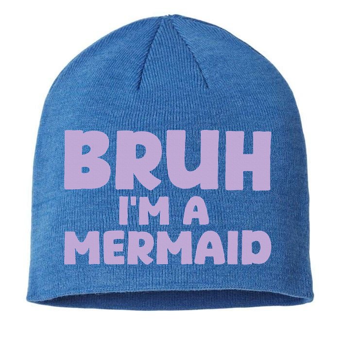 Halloween Bruh IM A Mermaid Sustainable Beanie