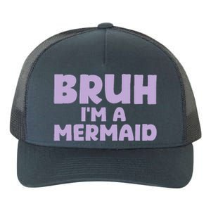 Halloween Bruh IM A Mermaid Yupoong Adult 5-Panel Trucker Hat