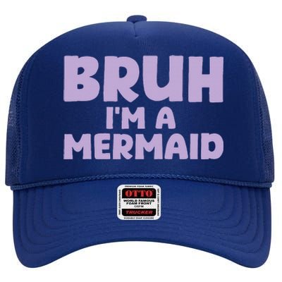 Halloween Bruh IM A Mermaid High Crown Mesh Back Trucker Hat