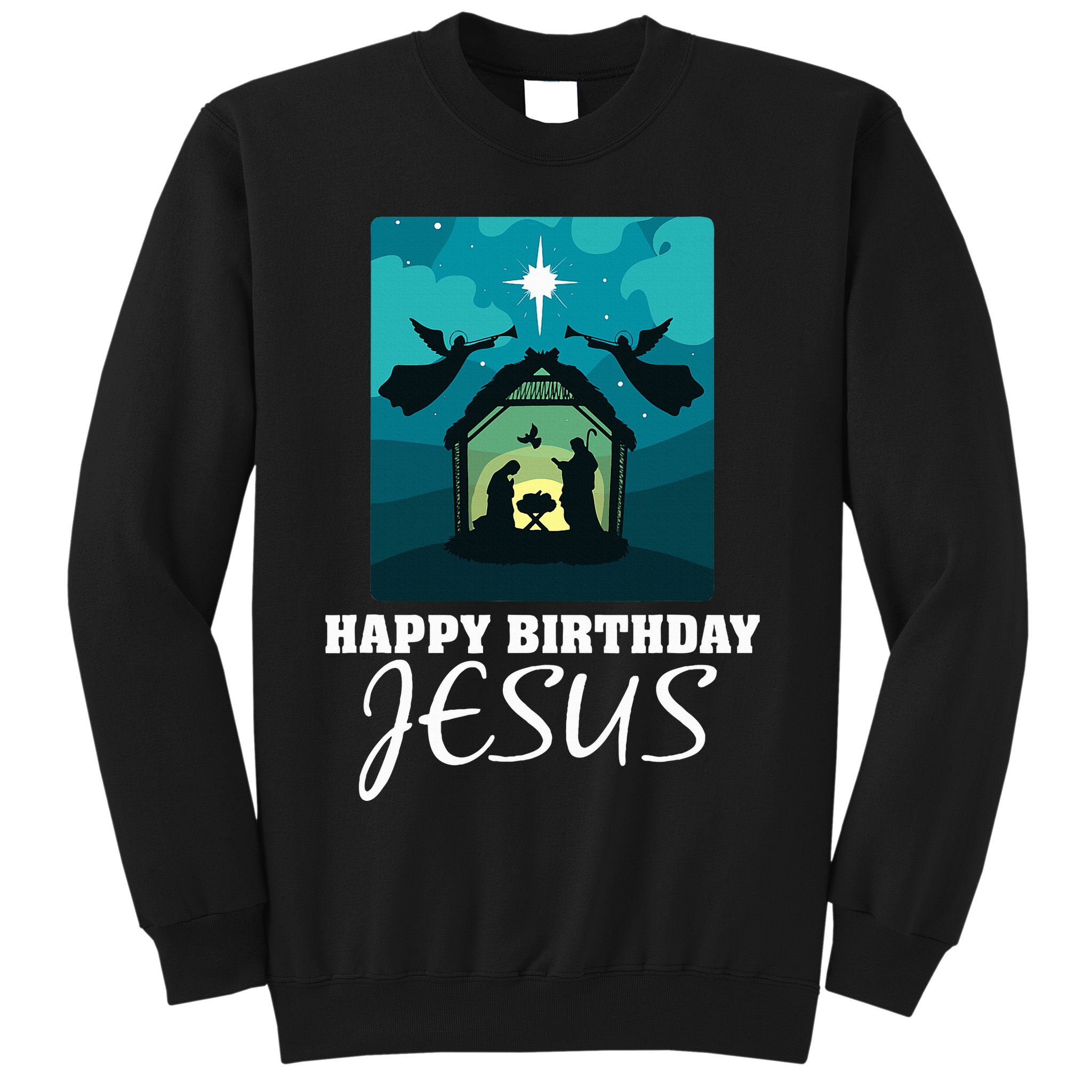Happy Birthday Jesus  Christmas Advent Nativity Scene North  Sweatshirt