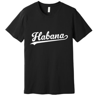 Habana Baseball Jersey Script Vintage Retro Style Premium T-Shirt