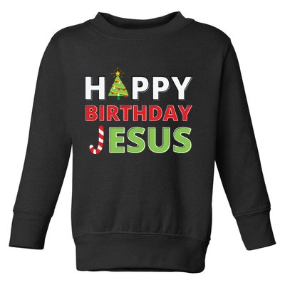 Happy Birthday Jesus Funny Christian Christmas Toddler Sweatshirt