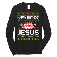 Happy Birthday Jesus Ugly Christmas Long Sleeve Shirt