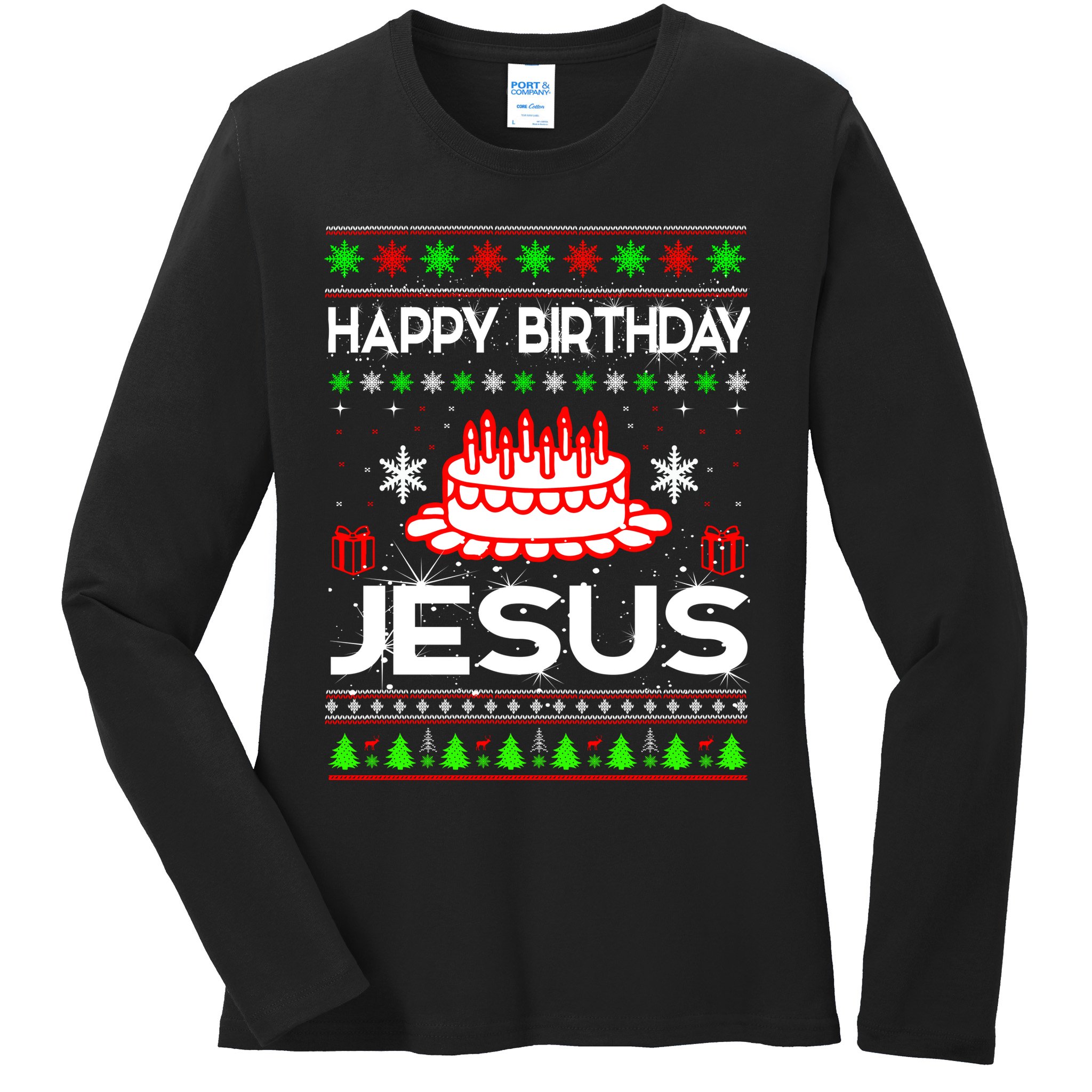 Happy Birthday Jesus Ugly Christmas Ladies Long Sleeve Shirt