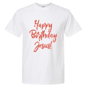 Happy Birthday Jesus Religious Christmas Gift Garment-Dyed Heavyweight T-Shirt