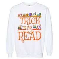 Halloween Book Lovers Librarian Trick Or Read Library Event Garment-Dyed Sweatshirt