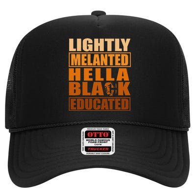 Hella Black Lightly Melanated Educated Juneteenth High Crown Mesh Back Trucker Hat