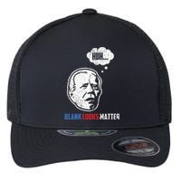 Huh... Blank Looks Matter Flexfit Unipanel Trucker Cap