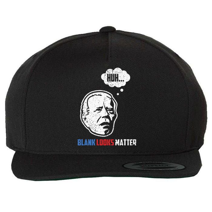 Huh... Blank Looks Matter Wool Snapback Cap