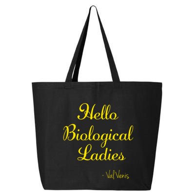 Hello Biological Ladies – Val Venis 25L Jumbo Tote
