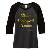 Hello Biological Ladies – Val Venis Women's Tri-Blend 3/4-Sleeve Raglan Shirt