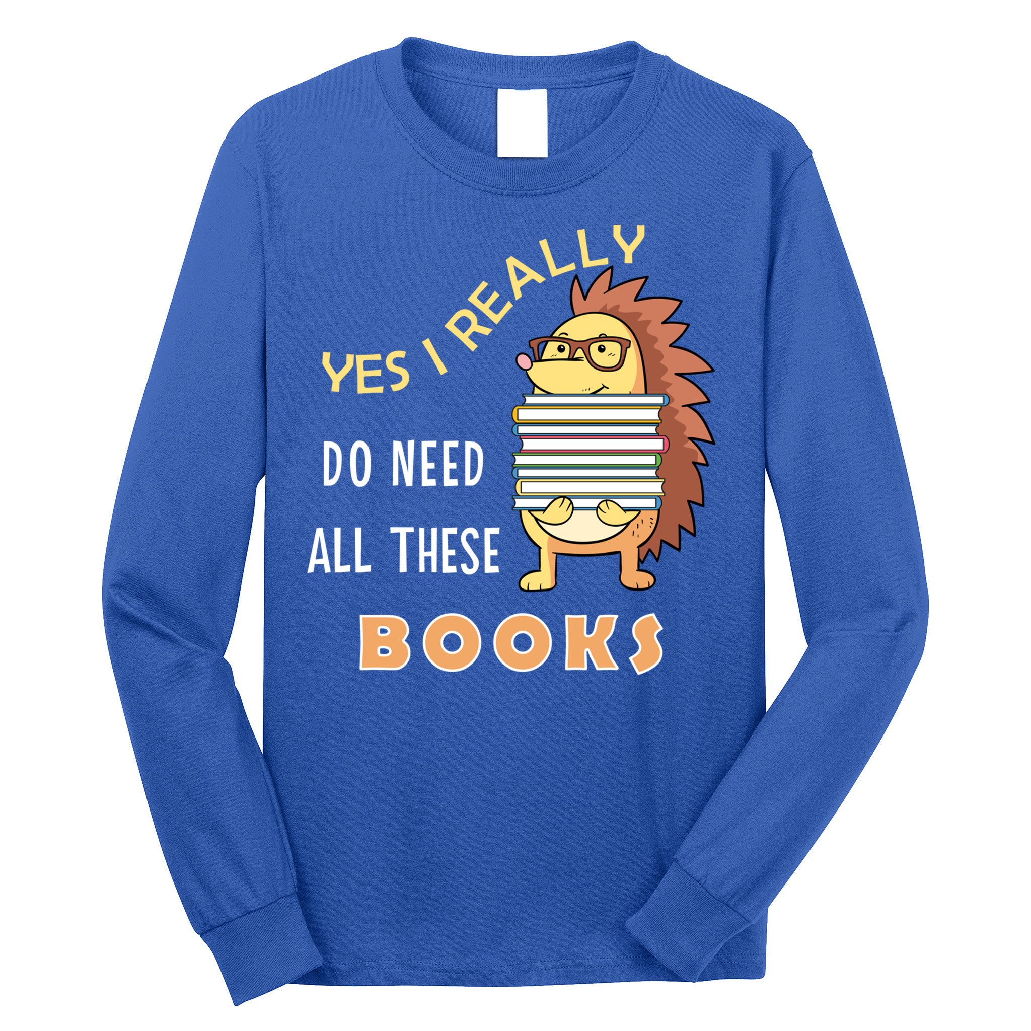 Hedgehog Book Lovers Funny Reading Books Library Literacy Cool Gift Long Sleeve Shirt