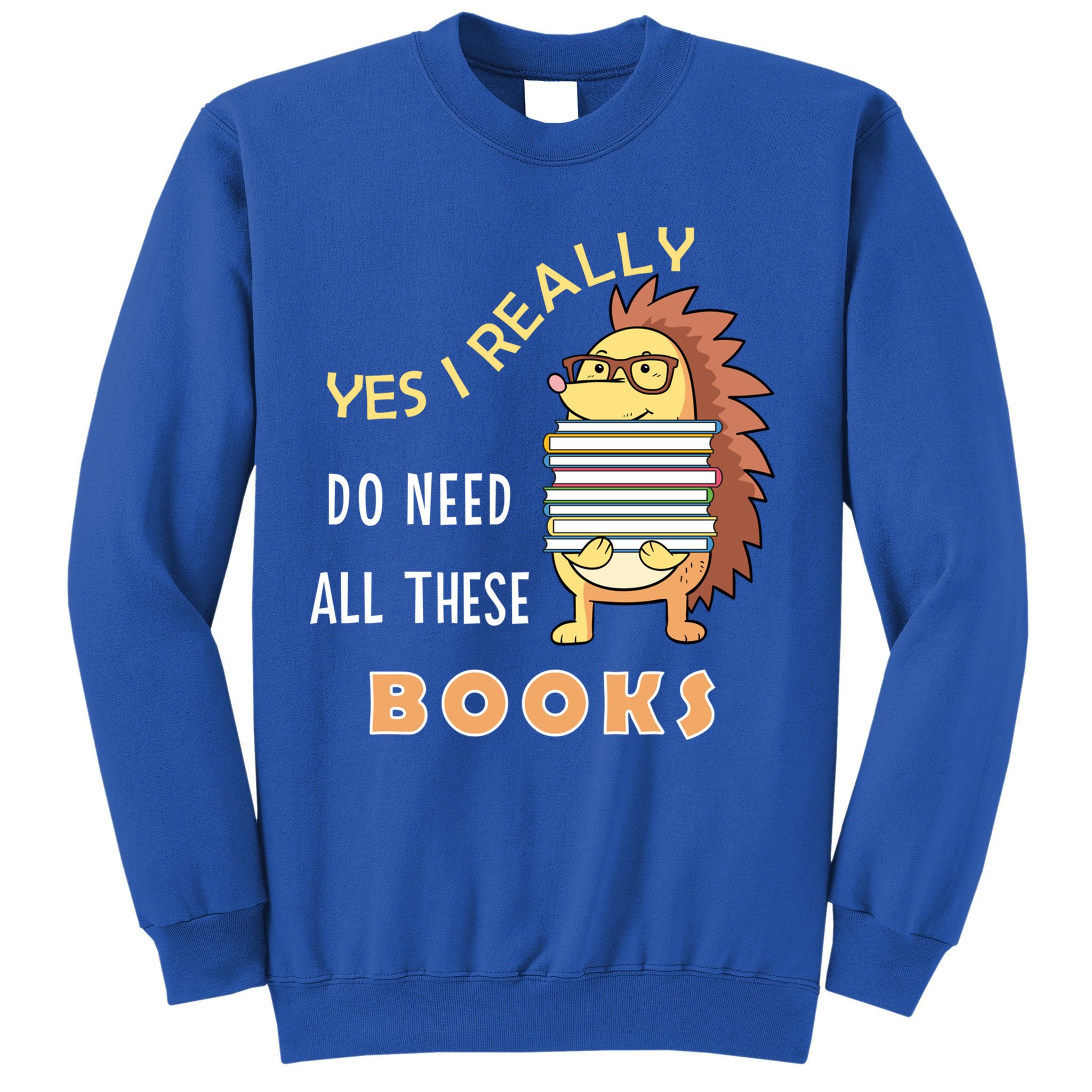 Hedgehog Book Lovers Funny Reading Books Library Literacy Cool Gift Sweatshirt