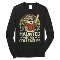 Haunted By My Colleagues Women Teacher Halloween Ghost Funny Long Sleeve Shirt