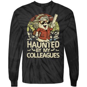 Haunted By My Colleagues Women Teacher Halloween Ghost Funny Tie-Dye Long Sleeve Shirt