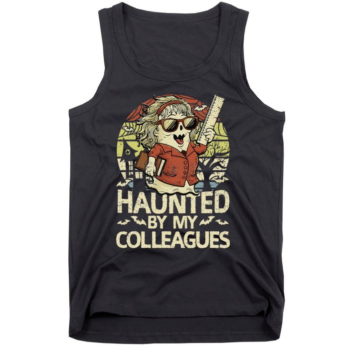 Haunted By My Colleagues Women Teacher Halloween Ghost Funny Tank Top