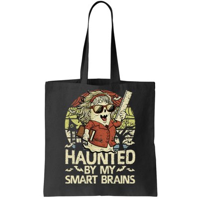 Haunted By My Smart Brains Halloween Teacher Ghost Women Tote Bag