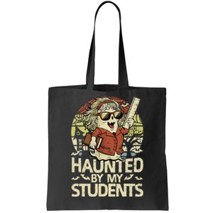 Haunted By My Students Funny Ghost Halloween Teacher Women Tote Bag