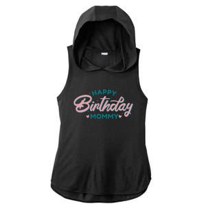 Happy Birthday Mommy Cute Gift Ladies PosiCharge Tri-Blend Wicking Draft Hoodie Tank