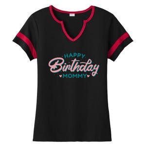 Happy Birthday Mommy Cute Gift Ladies Halftime Notch Neck Tee