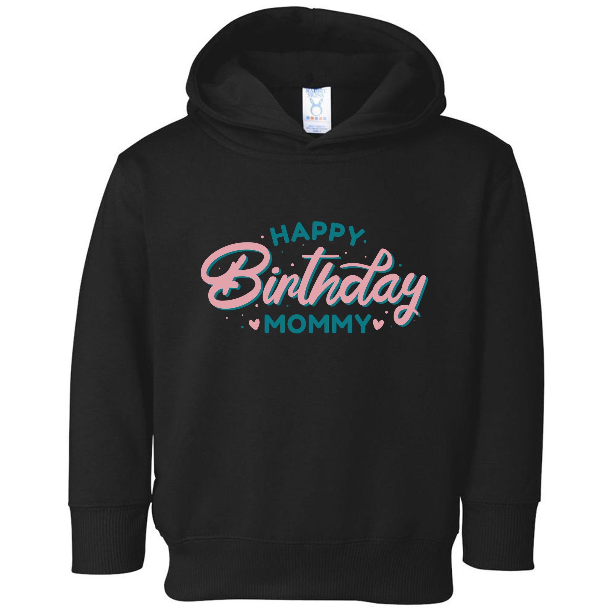 Happy Birthday Mommy Cute Gift Toddler Hoodie