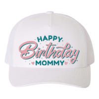 Happy Birthday Mommy Cute Gift Yupoong Adult 5-Panel Trucker Hat