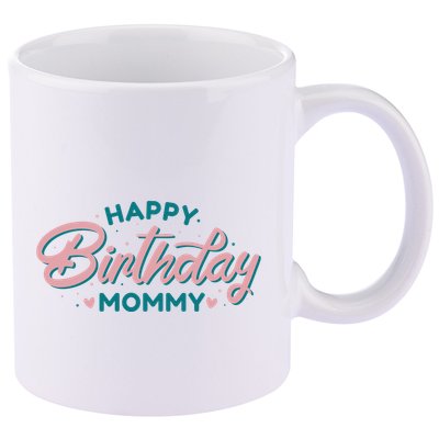 Happy Birthday Mommy Cute Gift 11oz C Handle Ceramic Mug