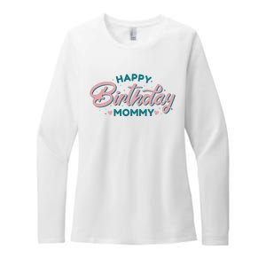 Happy Birthday Mommy Cute Gift Womens CVC Long Sleeve Shirt