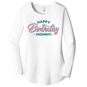 Happy Birthday Mommy Cute Gift Women's Perfect Tri Tunic Long Sleeve Shirt