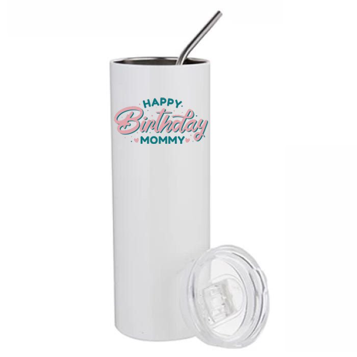 Happy Birthday Mommy Cute Gift Stainless Steel Tumbler