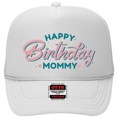 Happy Birthday Mommy Cute Gift Trucker Hat