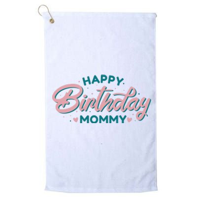 Happy Birthday Mommy Cute Gift Platinum Collection Golf Towel