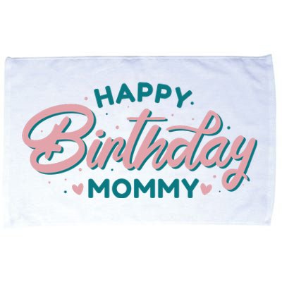 Happy Birthday Mommy Cute Gift Microfiber Hand Towel