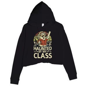 Haunted By My Class Funny Women Ghost Halloween Teacher Crop Fleece Hoodie