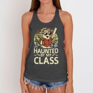 Haunted By My Class Funny Women Ghost Halloween Teacher Women's Knotted Racerback Tank