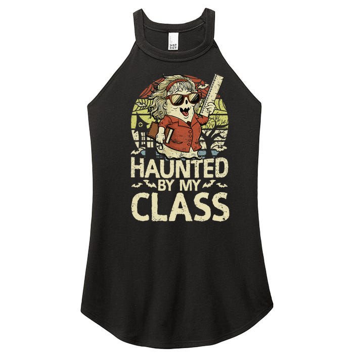 Haunted By My Class Funny Women Ghost Halloween Teacher Women's Perfect Tri Rocker Tank