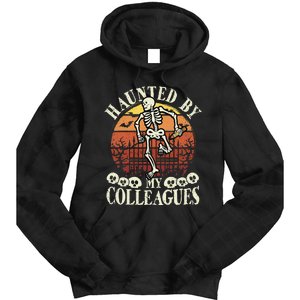 Haunted By My Colleagues Teacher Spooky Skeleton Halloween Tie Dye Hoodie