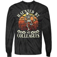 Haunted By My Colleagues Teacher Spooky Skeleton Halloween Tie-Dye Long Sleeve Shirt