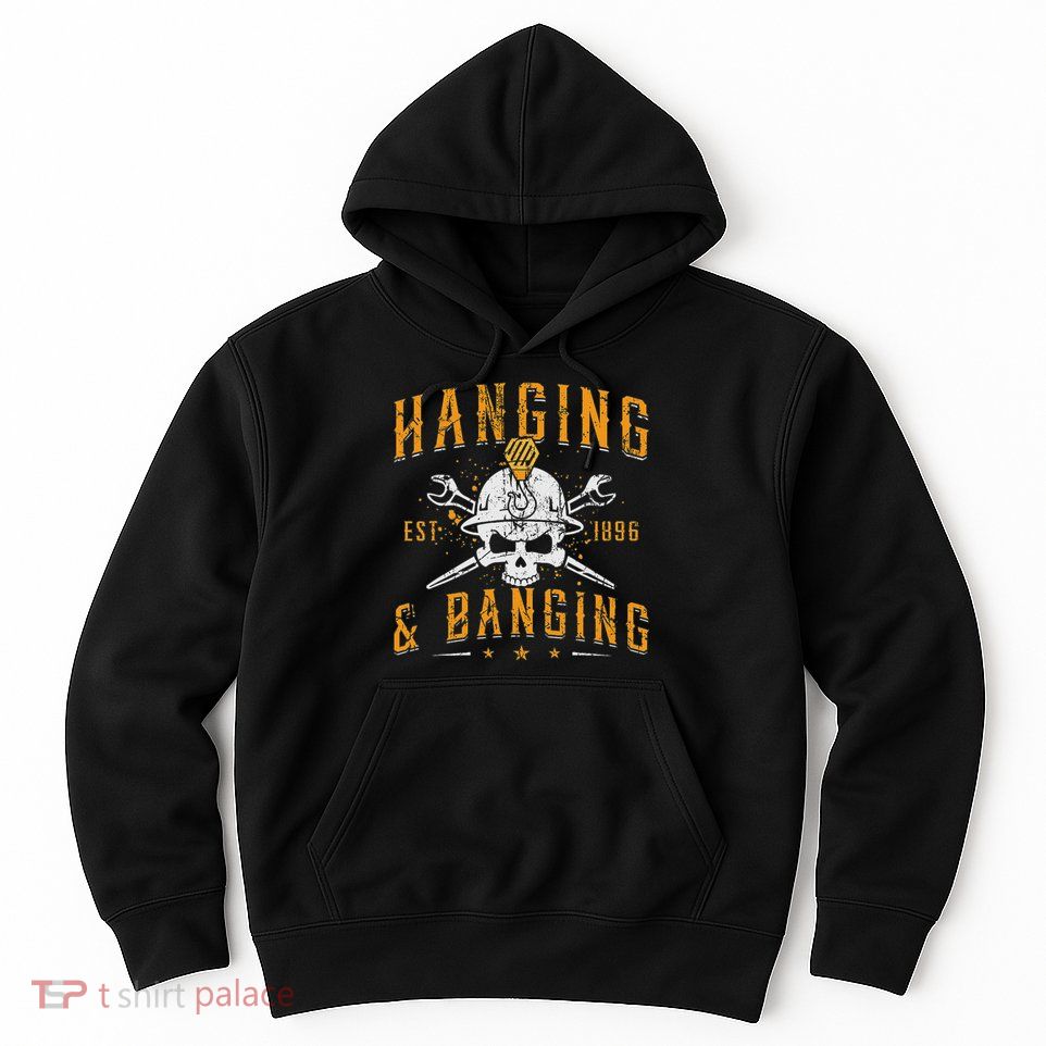 Hanging & Banging Metalworking Blacksmith Power Ironworker Hoodie