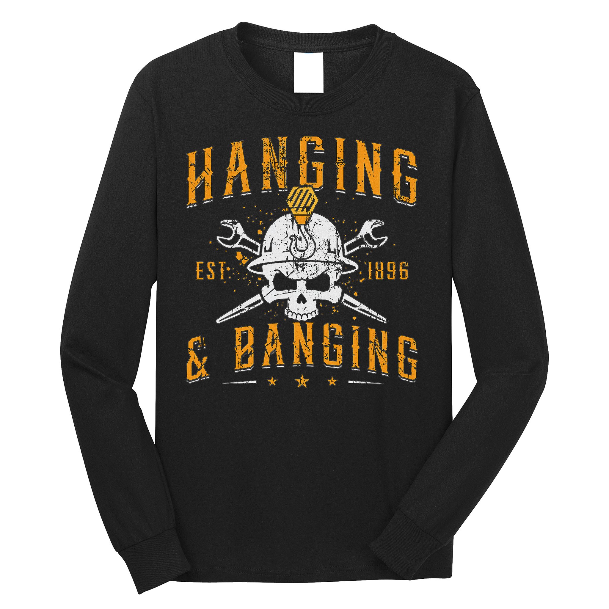 Hanging & Banging Metalworking Blacksmith Power Ironworker Long Sleeve Shirt
