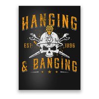 Hanging & Banging Metalworking Blacksmith Power Ironworker Poster