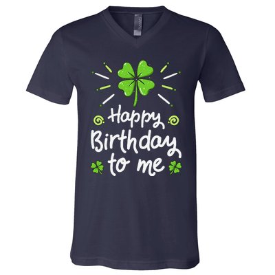 Happy Birthdayo Me St Patricks Day Lucky Birthday Shamrock V-Neck T-Shirt