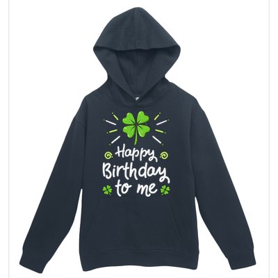 Happy Birthdayo Me St Patricks Day Lucky Birthday Shamrock Urban Pullover Hoodie