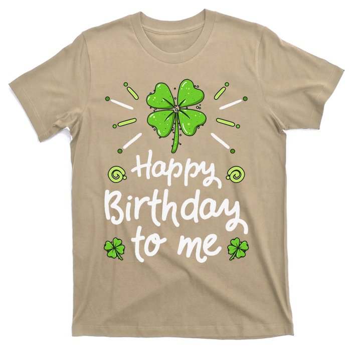 Happy Birthdayo Me St Patricks Day Lucky Birthday Shamrock T-Shirt