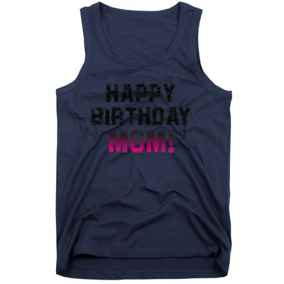 Happy Birthday Mom BDay Birthday Mom Cute Tank Top