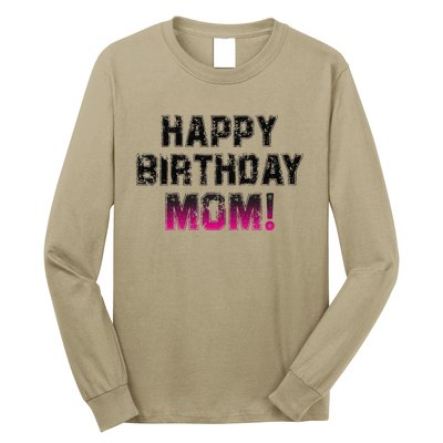 Happy Birthday Mom BDay Birthday Mom Cute Long Sleeve Shirt