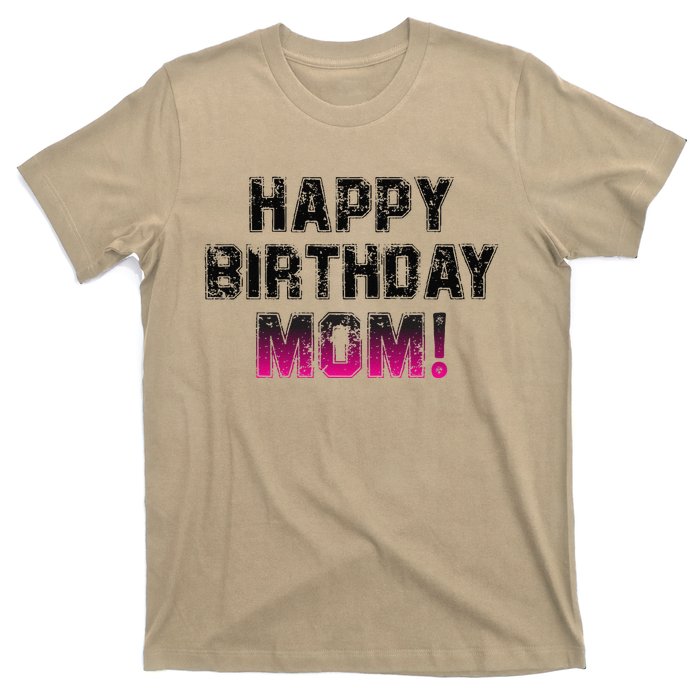 Happy Birthday Mom BDay Birthday Mom Cute T-Shirt