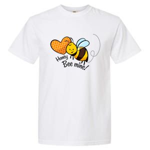 Honey Bee Mine! Couples Valentine's Day Bumble Bee Graphic Cool Gift Garment-Dyed Heavyweight T-Shirt